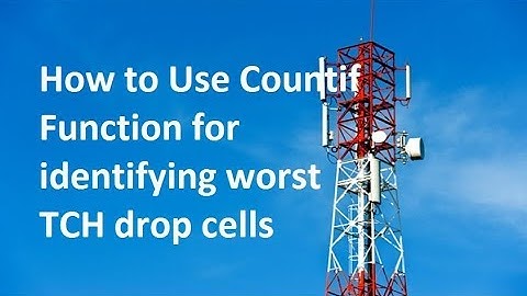 RF Optimization Part 3 How to use Countif Function technical sandy