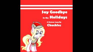 Say Goodbye to the Holidays-Pony Music @MLP-Pitcrew