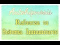 Autohipnosis para Reforzar tu Sistema Inmunitario