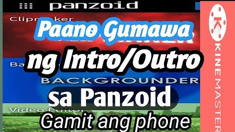 How to make intro/Outro on  panzoid,using Android phone..