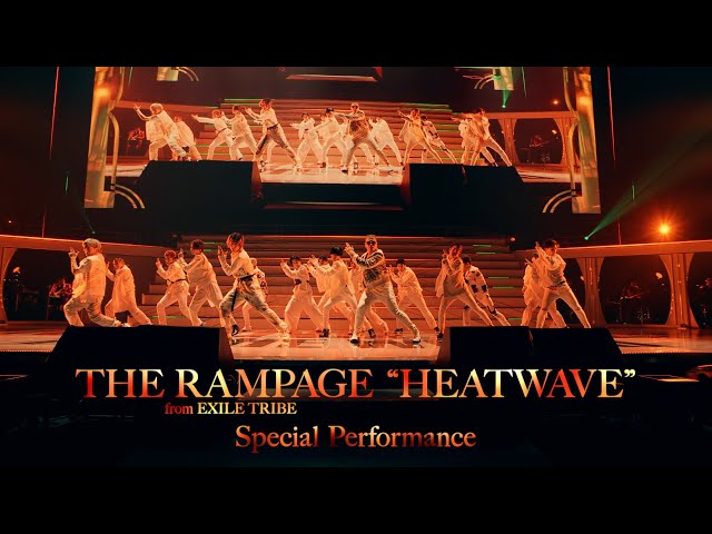 THE RAMPAGE from EXILE TRIBE / HEATWAVE (Special Performance) class=