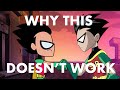 Teen Titans Go vs Teen Titans Misses The Point