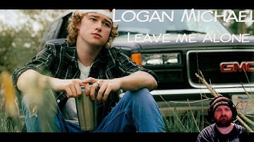 (Reaction) Logan Michael - Leave Me Alone (Not What I expected)