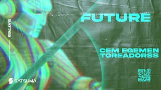 Cem Egemen, Toreadorss - Future