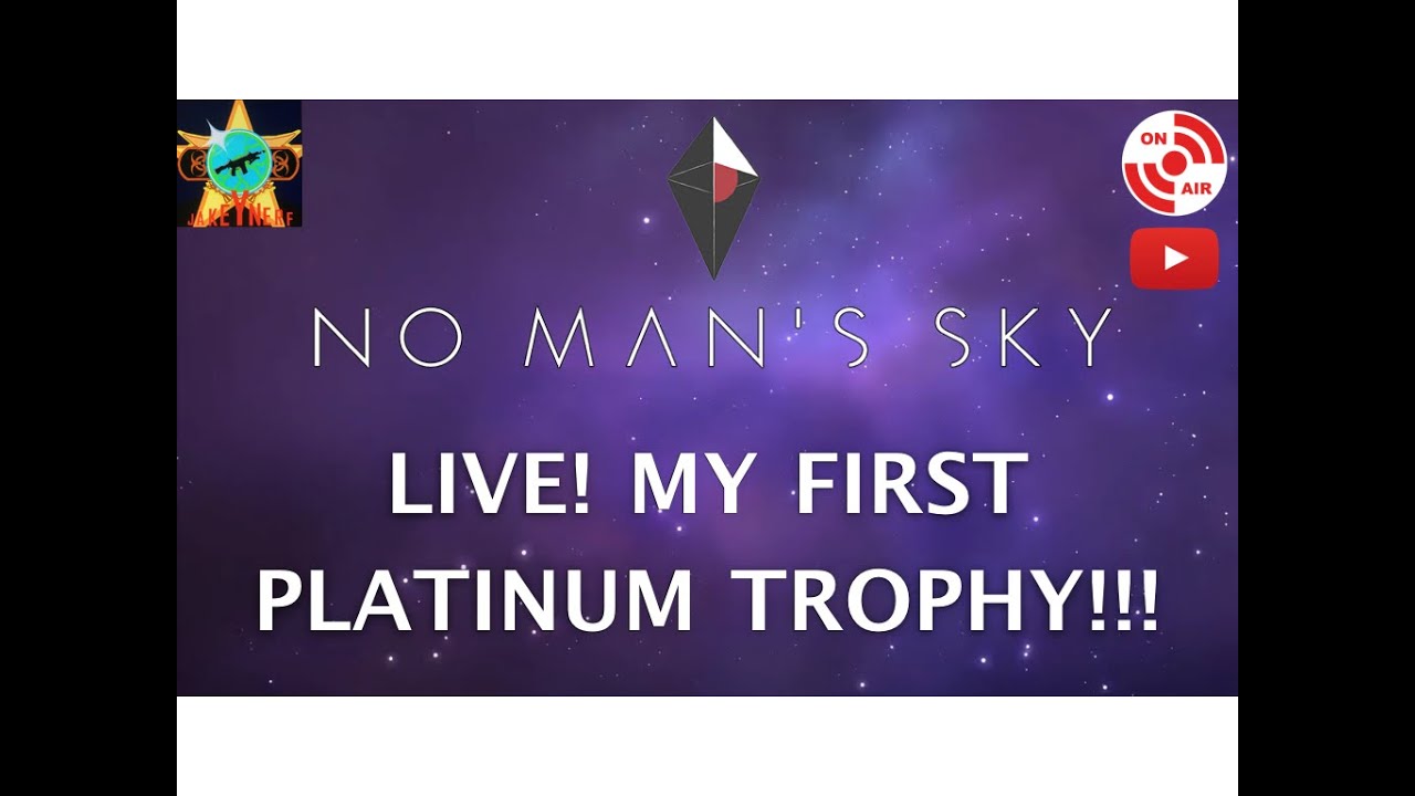 LIVE! Streaming My First Platinum Trophy  - JakeyNerf Live Streams No Man's Sky