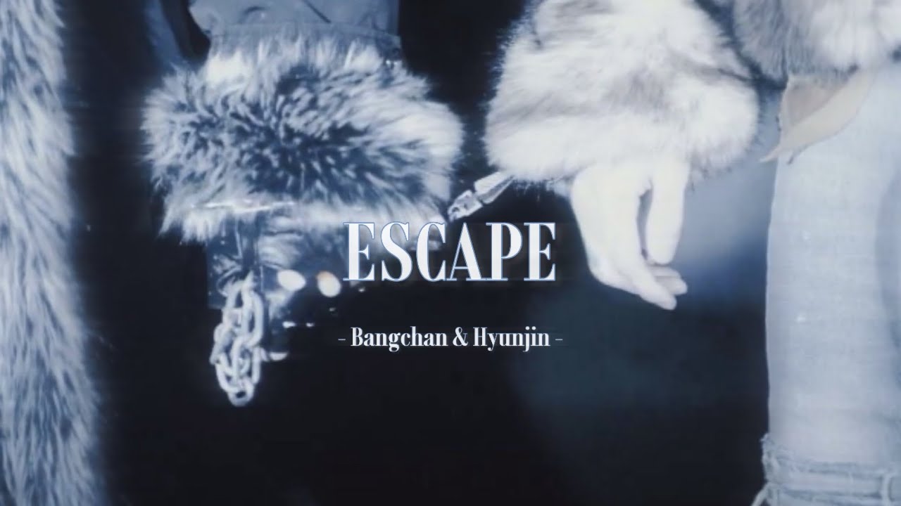 【和訳】ESCAPE(Bang Chan & Hyunjin) by Stray Kids 【カナルビ・日本語字幕】