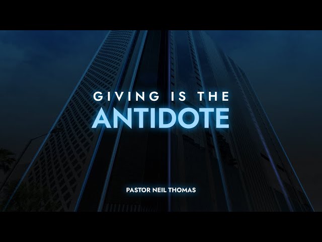 Giving is the Antidote | Part 1 |
