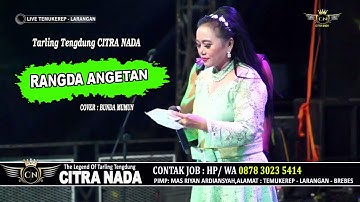 RANGDA ANGETAN ~TARLING KLASIK || CITRA NADA LIVE LAPANGAN DESA TEMUKEREP || LARANGAN - BREBES