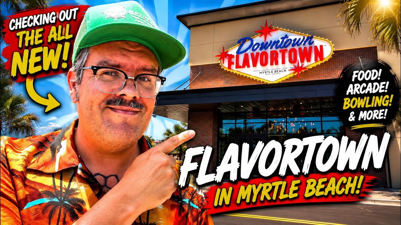 Myrtle Beach’s NEW Downtown Flavortown with Retro Myrtle Beach Guy