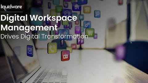 Digital Transformation Starts With Digital Workspace Management