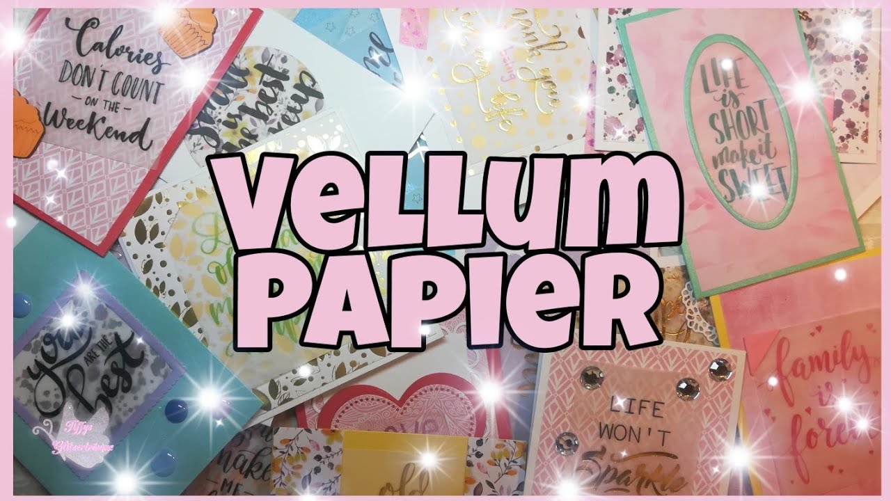 💞 Tricks um Vellum Papier zu benutzen 💞