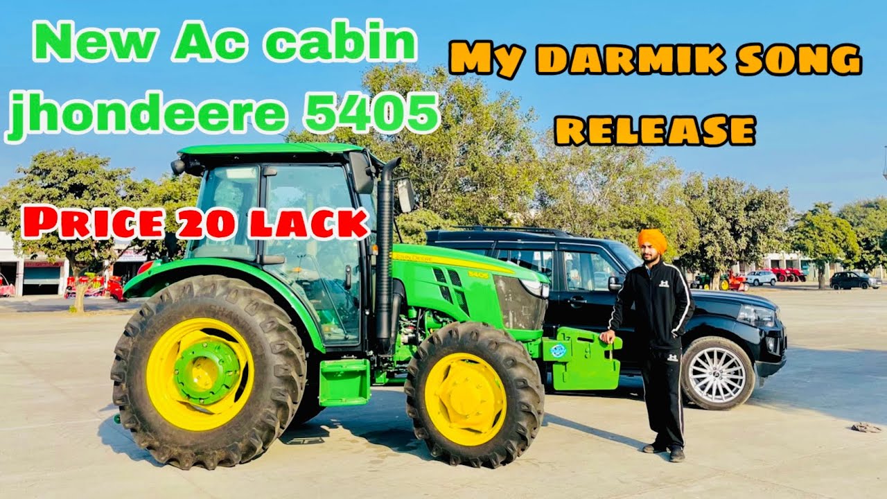 New jhondeere 5405 Ac cabin / my new song @Village Street Films  open