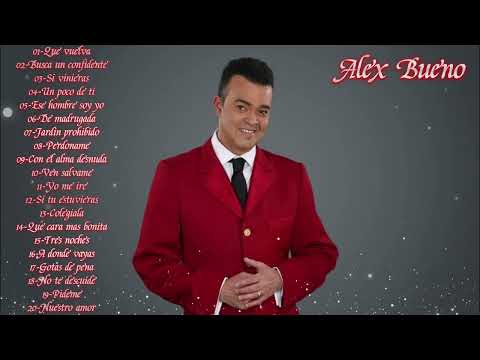 ALEX BUENO SUS MEJORES EXITOS
