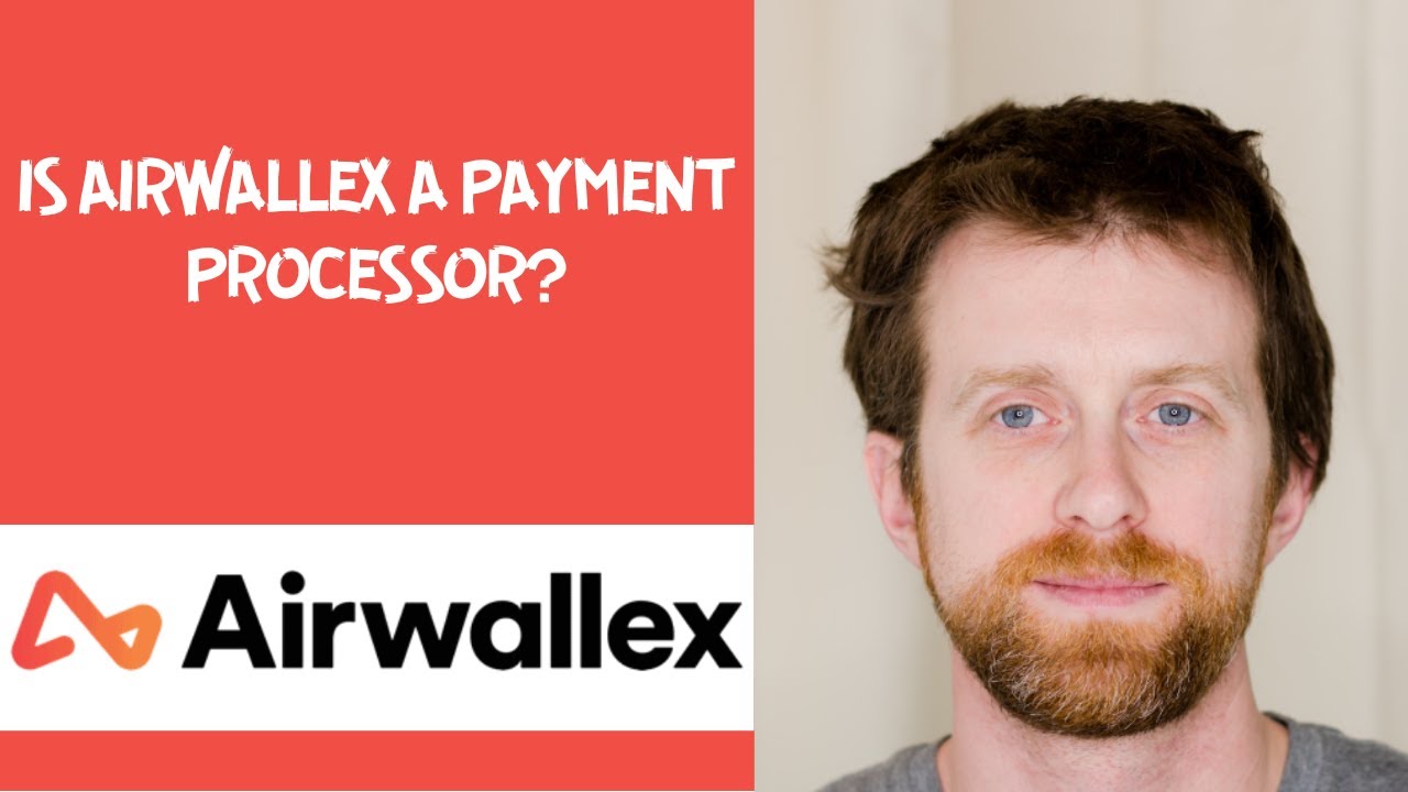Is Airwallex a payment processor?