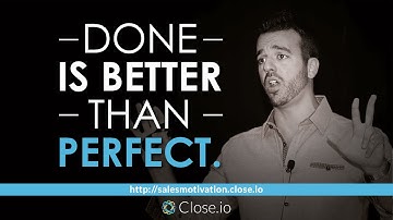 Sales motivation quote: Done is better than perfect.