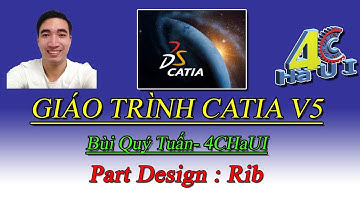 MAI VĂN SƠN - 4CHaUI | Giáo trình Catia V5 - Bùi Quý Tuấn - Part Design - Rib | Tutorial Catia V5