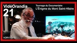 VOR170513 Tournage du Documentaire L'Énigme du Mont Saint-Hilaire
