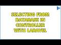 Selecting from database in controller with laravel