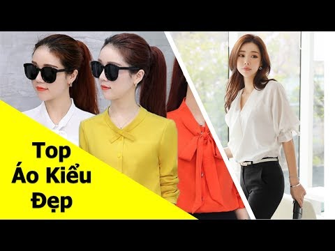 Video Top 50 áo kiểu nữ đẹp thời trang | áo kiểu đẹp lạ mới... - youtube