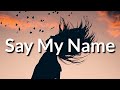 David Guetta - Say My Name (Lyrics) ft. Bebe Rexha, J Balvin