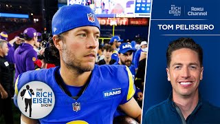 NFL Insider Tom Pelissero on Chances the Rams Part Ways with Matthew Stafford | The Rich Eisen Show