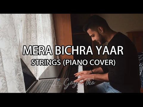 Strings - Mera Bichra Yaar (Piano Cover)