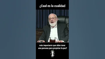 ¿Cuál es la cualidad más importante de una persona?