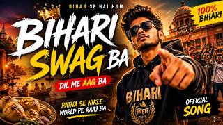 BIHARI SWAG BA 🔥 | Patna Se Global Raaj 😎 | Desi Rap Anthem 2026