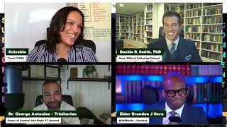 Trinitarian, Oneness, Unitarian Discussion with Dustin Smith, Brandon Nero, and Knieshia