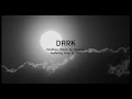 DARK | Goodbye by Apparat