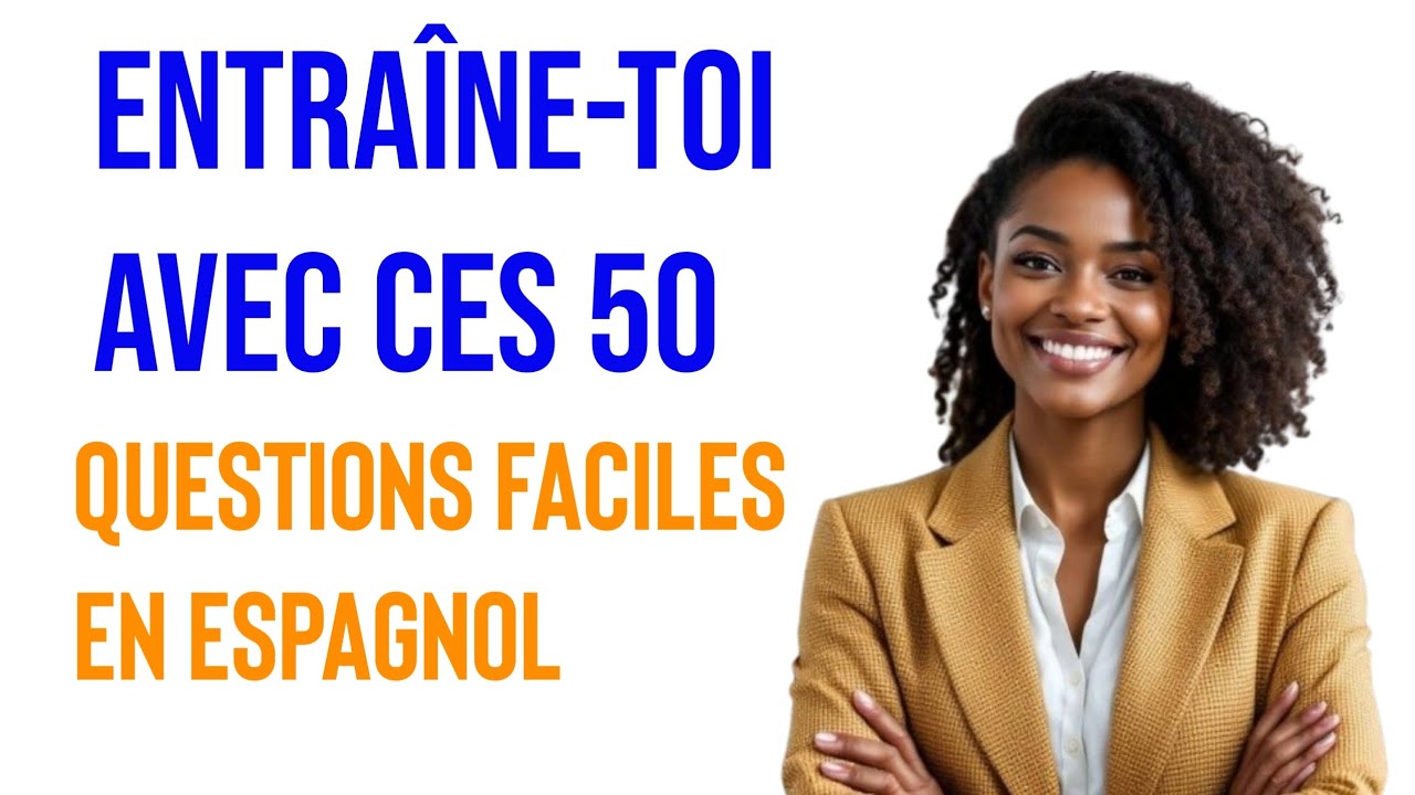 50 Questions indispensables en espagnol 🇪🇸