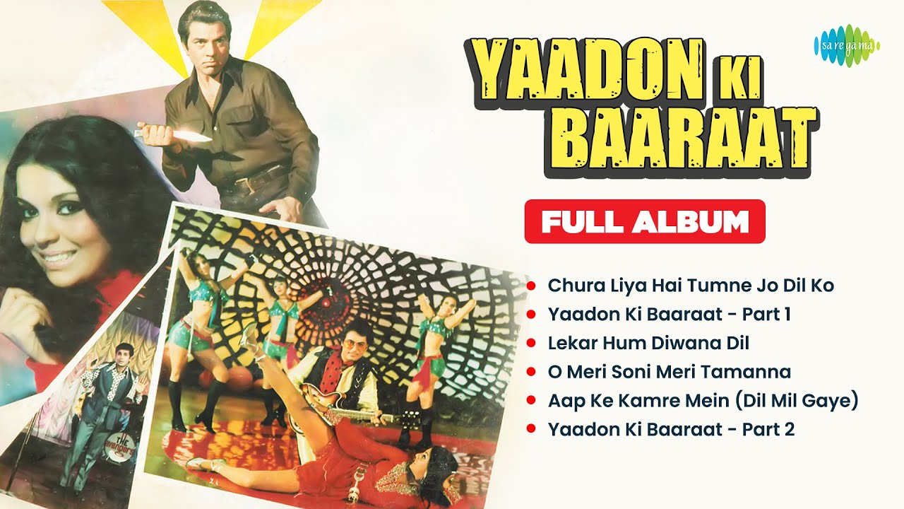 Yaadon Ki Baaraat | Full Album | Dharmendra | Zeenat Aman | Chura Liya Hai Tumne Jo Dil Ko