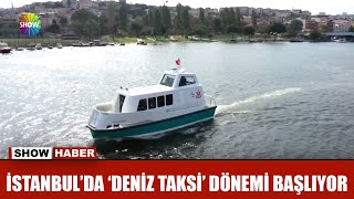 İstanbulda Deniz Taksi Dönemi Başlıyor