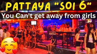 PATTAYA SOI 6 - You canot get away from bar girls / Pattaya soi 6 Nightlife / Travel Thailand 2024