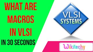 what are macros in vlsi | VLSI interview Questions and Answers | ece interview questions screenshot 2