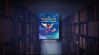 BOOK TRAILER | The Patchwork Pig and Other Stories by Julia Caroll