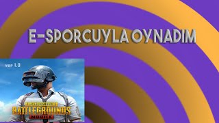 E-SPORCUYLA KAPIŞTIM(BENİ TAKIMA ALDI)