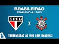 SÃO PAULO X CORINTHIANS (AO VIVO COM IMAGENS) - BRASILEIRO FEMININO