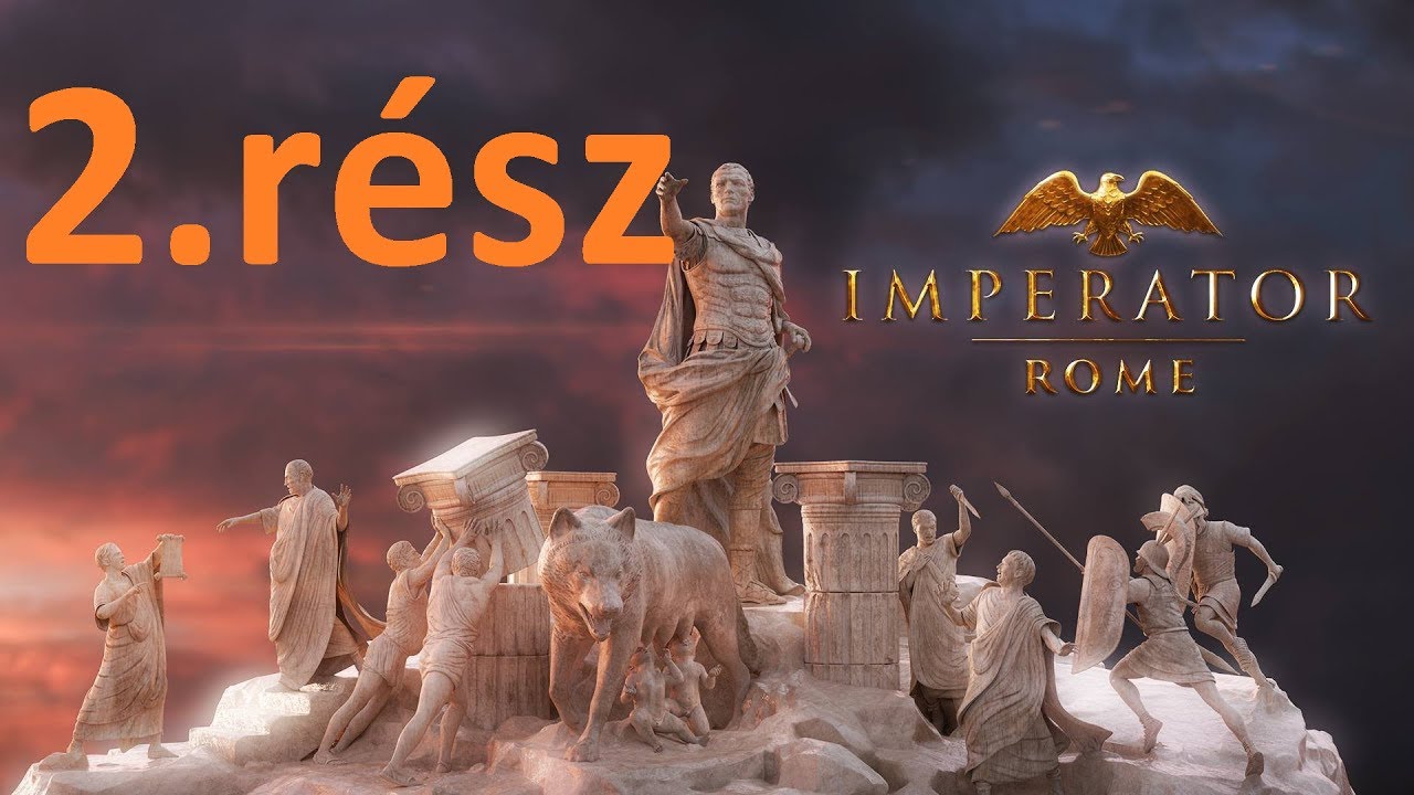 Imperator Rome Magyar Gameplay 2.rész//Terjeszekedés és készülés... még több terjeszkedésre//