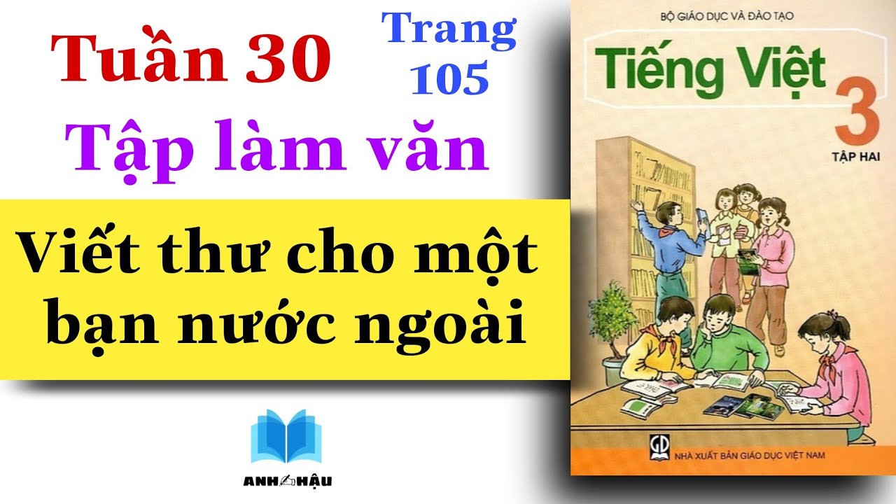 Tiếng Việt Lớp 3 | Tuần 30 | Tập làm văn | VIẾT THƯ... - youtube