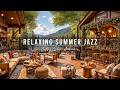 Summertime Lake & Relaxing Jazz Background Music at Outdoor Cafe Ambience for Studying, Working