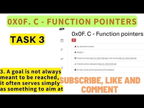 0x0F. C - Function pointers ; ALX: 3. A goal is not always meant to be reached, ..