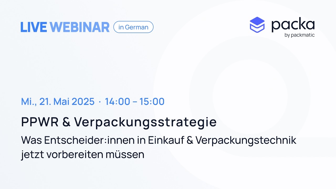 PPWR & Verpackungsstrategie: Was Entscheider:innen jetzt vorbereiten müssen