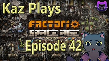 Kaz Plays - Factorio Space Age Episode 42: Electromagnetic Plants And Science Packs!