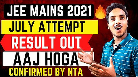 JEE MAIN JULY RESULT DATE 2021 😱 | JEE MAIN RESULT 2021 | JEE MAIN 2021 LATEST NEWS | JEE MAINS 2021