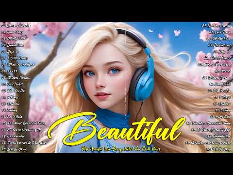 Acoustic Soft Songs 2024 - Best Acoustic Love Songs For Relaxing - Beautiful Melodies 2024
