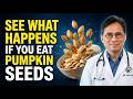 Eat Pumpkin Seeds Every Day — Here's What Happens to Your Body | Dr. William Li