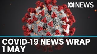 Coronavirus update: The latest COVID-19 news for Friday 1 May | ABC News