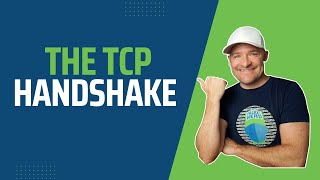 How TCP Works - The Handshake