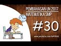 Pembahasan UN Matematika SMP 2017 No 30